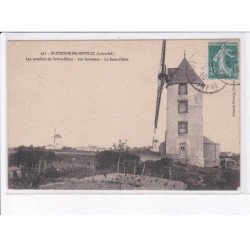 SAINT-ETIENNE-de-MONTLUC: les moulins du tertre-blanc, les garennes, le beau-chêne, moulin à vent - très bon état