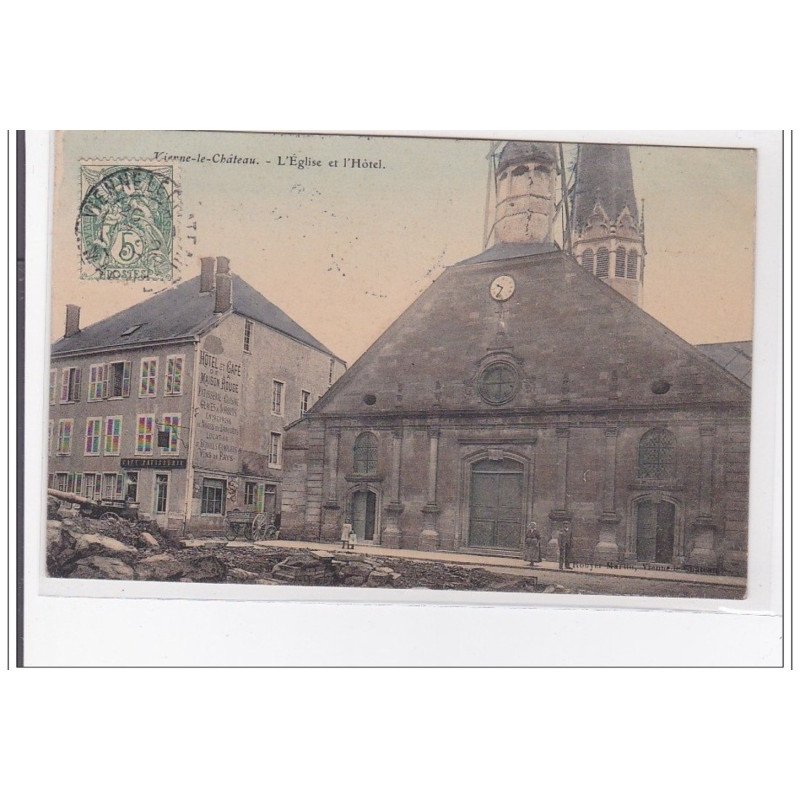 VIENNE-le-CHATEAU : l'eglise et l'hotel - tres bon etat