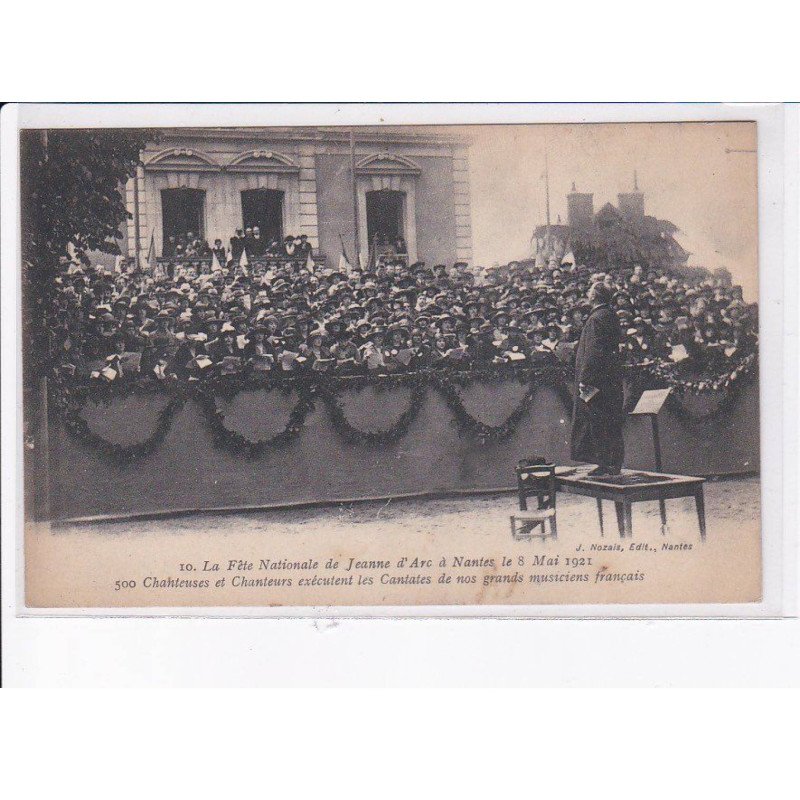 NANTES: la fête nationale de jeanne d'arc 1921, chanteuses et chanteurs exécutent les cantates - très bon état