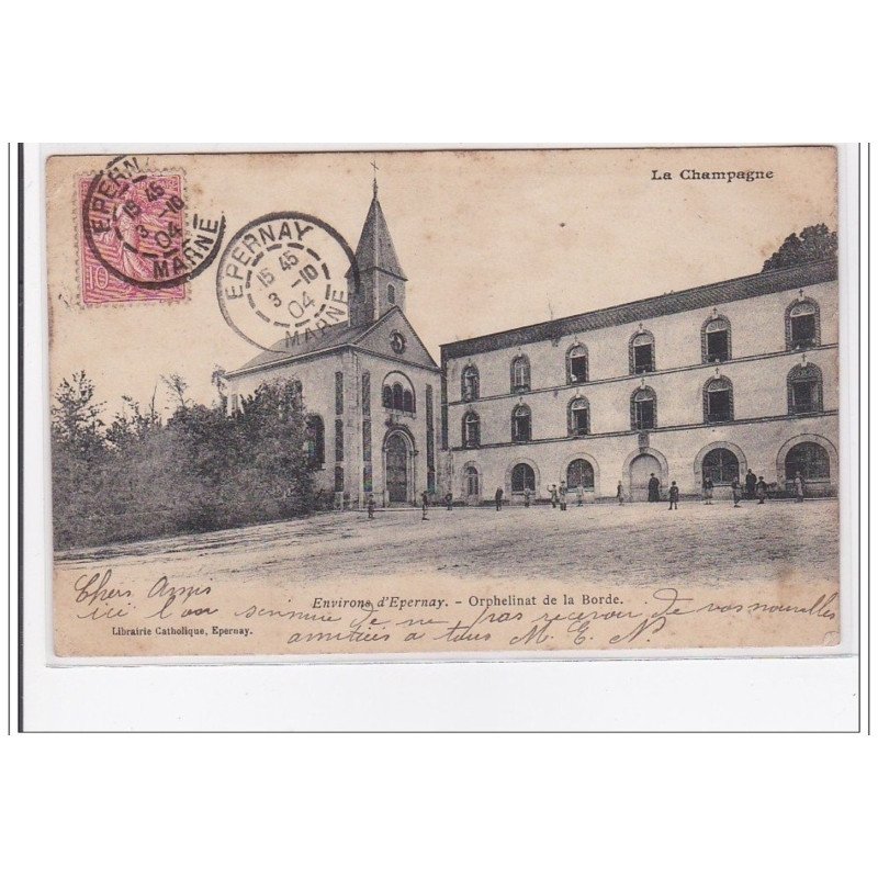 LA CHAMPAGNE : orphelinat de la borde - etat