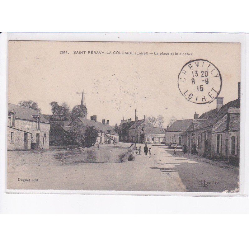 SAINT-PERAVY-la-COLOMBE: la place et le clocher - très bon état
