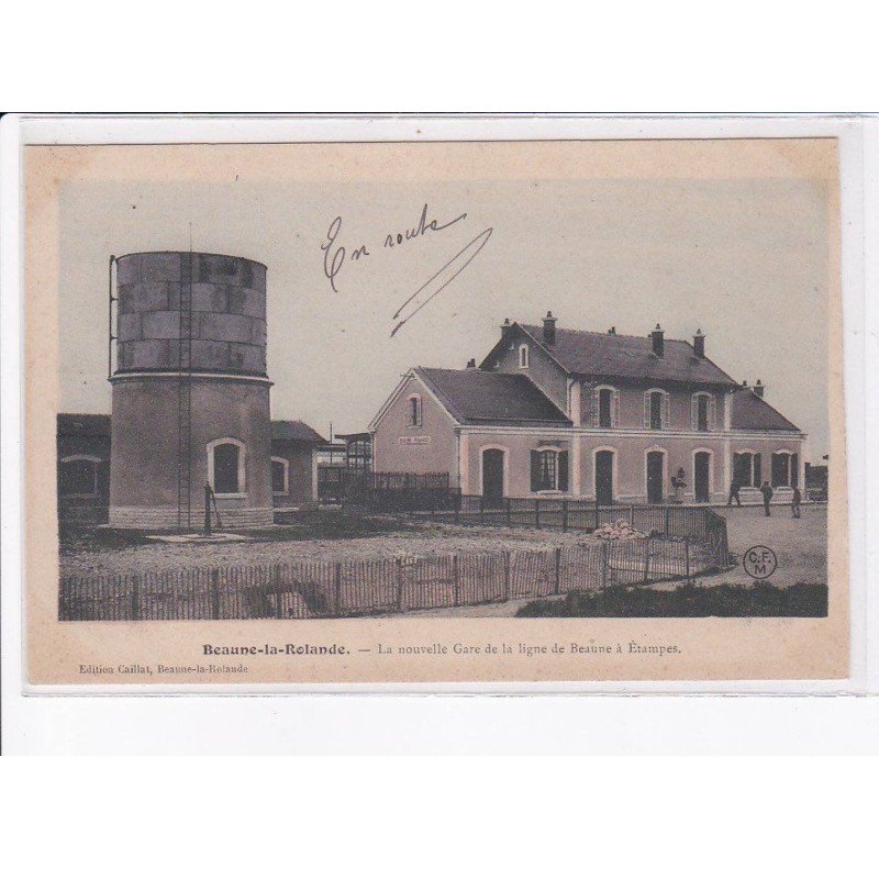 BEAUNE-la-ROLANDE: la nouvelle gare de la ligne de beaune à étampes - très bon état