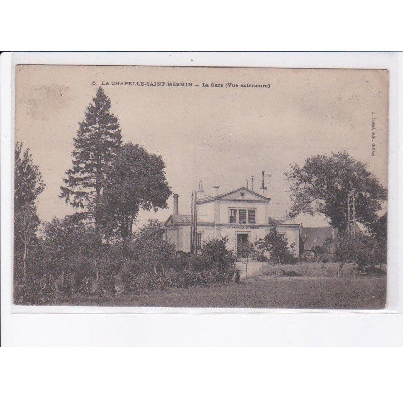 LA CHAPELLE-SAINT-MESMIN: la gare (vue extérieure) - très bon état