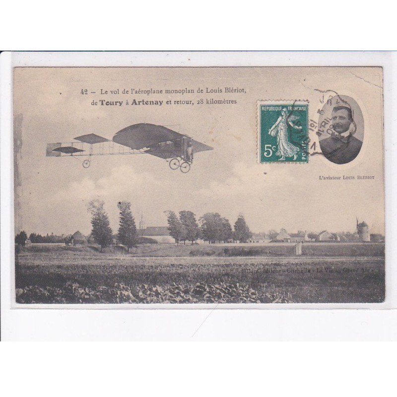 LOIRET: le vol de l'aéroplane monoplan de Louis Blériot, 28 km, de toury à artenay - état
