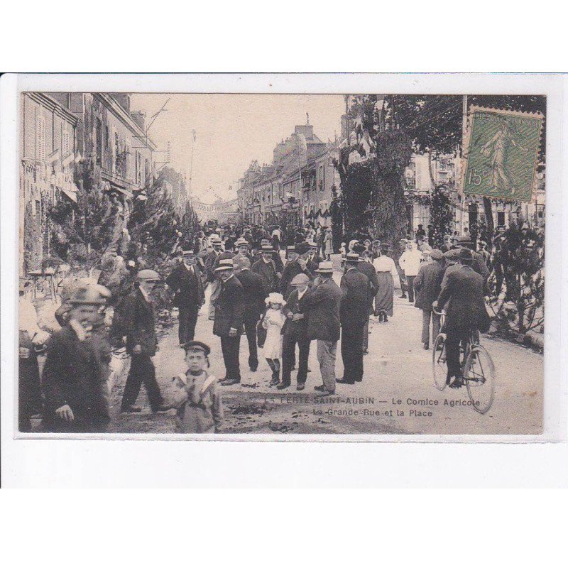 LA FERTE-SAINT-AUBIN: le comice agricole, la grande rue et la place - très bon état