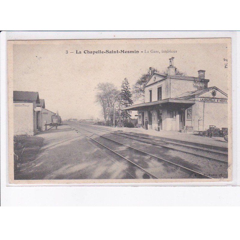 LA CHAPELLE-SAINT-MESMIN: la gare, intérieur, chemin de fer - très bon état