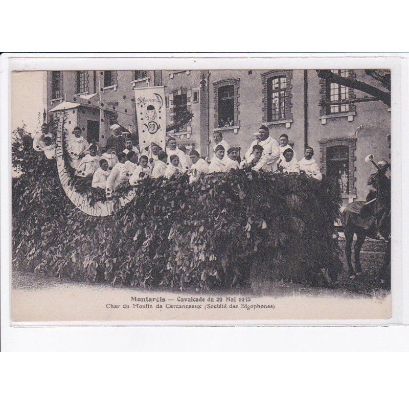 MONTARGIS: cavalcade du 29 mai 1912, char du moulin de cercanceaux - très bon état