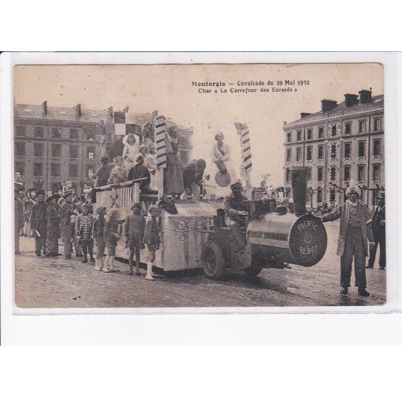 MONTARGIS: cavalcade du 29 mai 1912 char "le carrefour des ecrasés" - état
