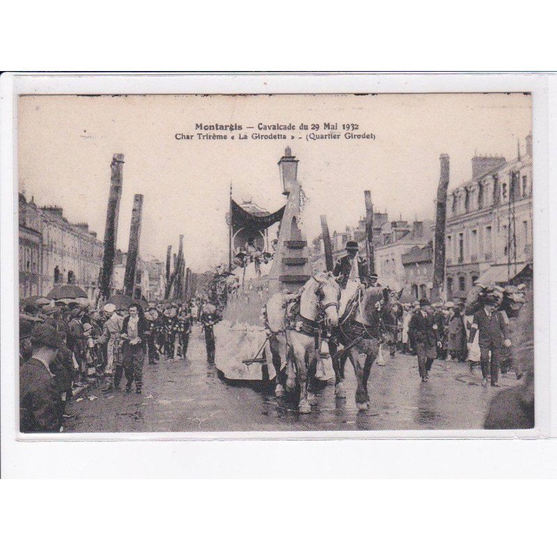 MONTARGIS: cavalcade 29 mai 1932, char trirème "la girodetta" - très bon état