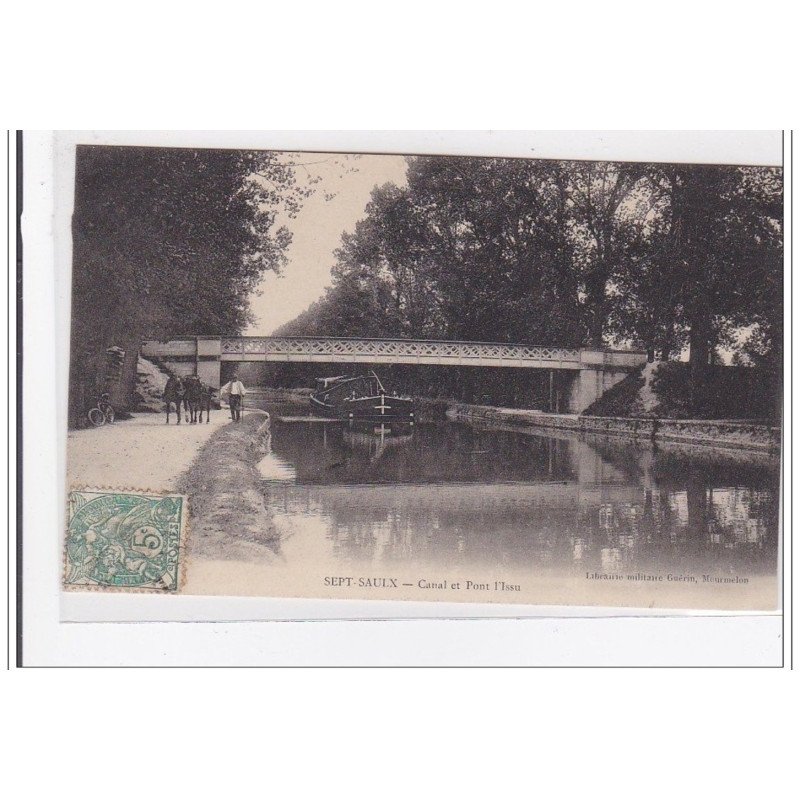 SEPT-SAULX : canal et pont l'issu - tres bon etat