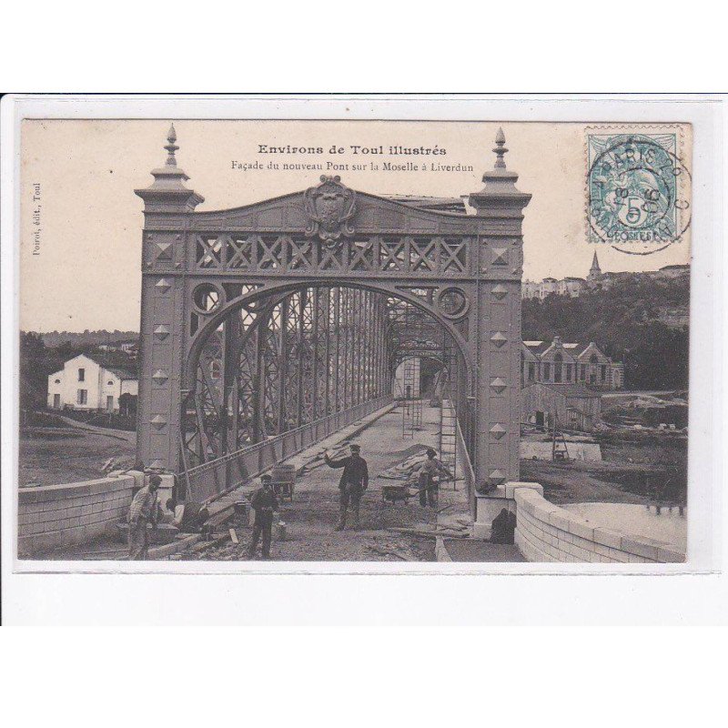 LIVERDUN: façade du nouveau pont sur la moselle - très bon état