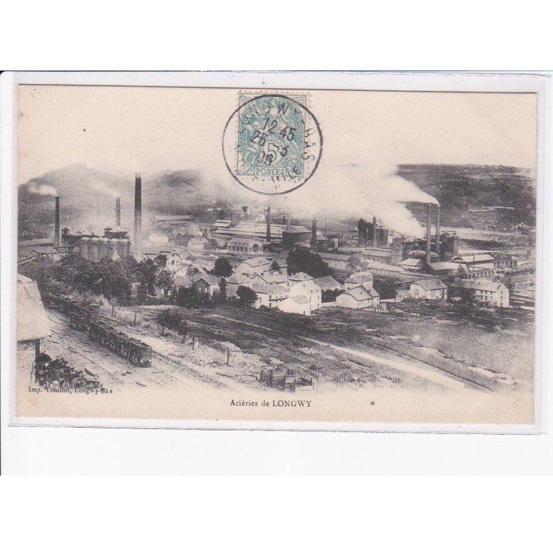 LONGWY: aciéries - très bon état