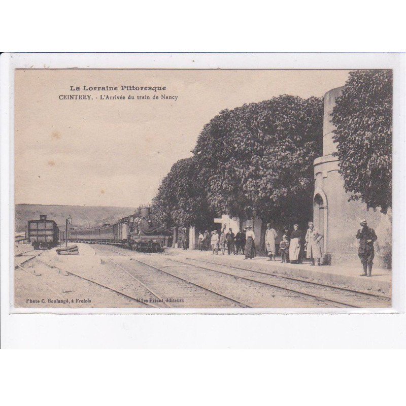 CEINTREY: l'arrivée du train de nancy - très bon état