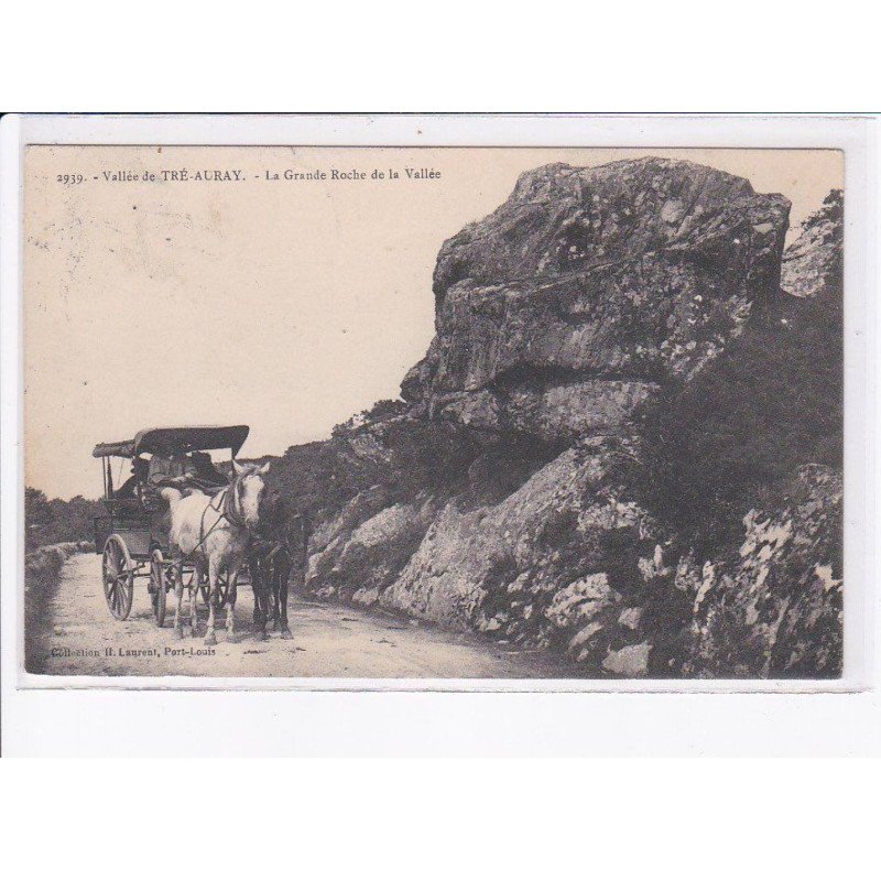 TRE-AURAY: vallée, attelage, la grande roche de la vallée - très bon état