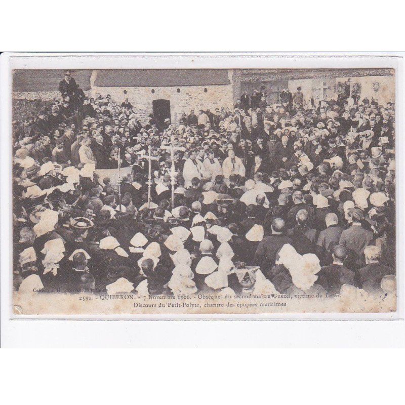 QUIBERON: 7 novembre 1906, obsèques du second maître guezel, victime du lutin, discours du petit polyte - état