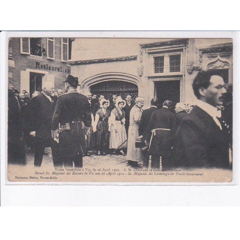 MOSELLE: visite impériale à vic 1910 S.M. admirant le costume lorain - état