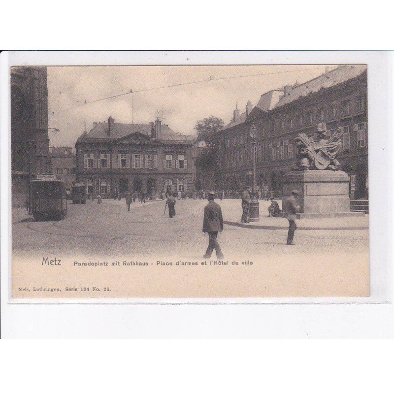 METZ: place d'armes et l'hôtel de ville, nels - très bon état