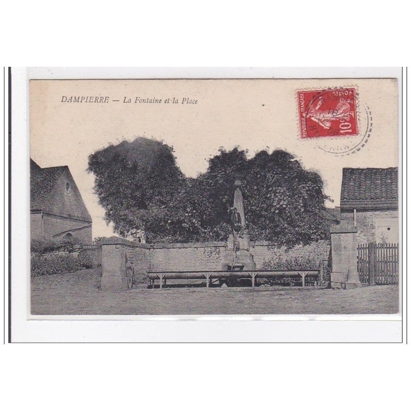 DAMPIERRE : la fontaine et la place - tres bon etat