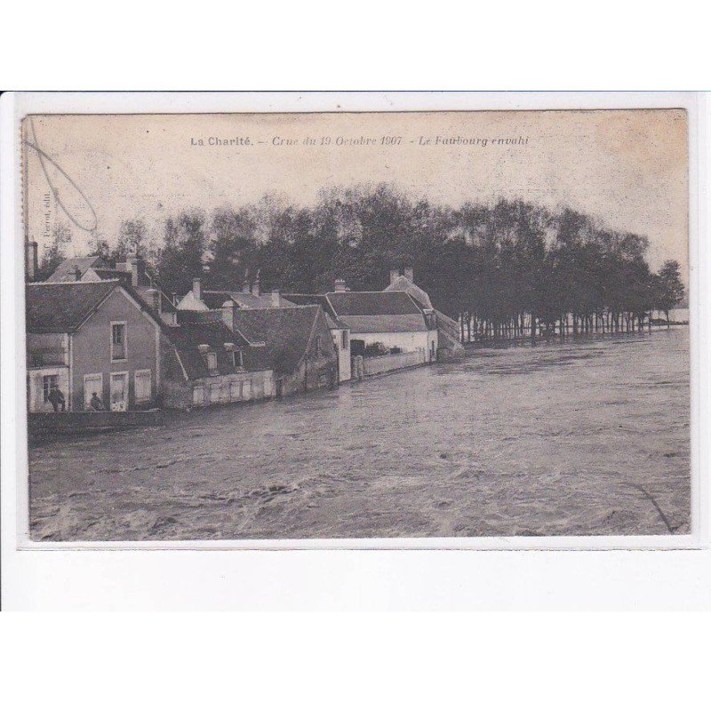 LA CHARITE: crue 1907, le faubourg envahi - très bon état