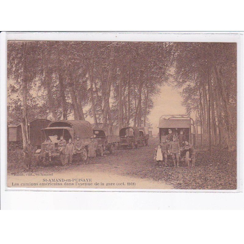SAINT-AMAND-en-PUISAYE: les camions américains dans l'avenue de la gare 1918, camions militaires - très bon état
