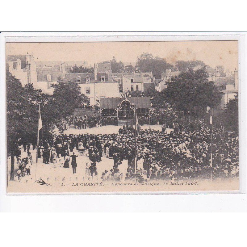 LA CHARITE: concours de musique, 1er juillet 1906 - état