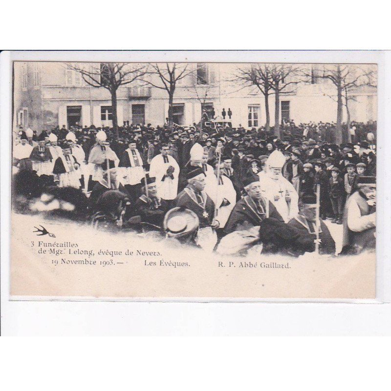 NEVERS: funérailles de Mgr. Lelong, évêque de nevers 1903, R.P. Abbé Gaillard - très bon état