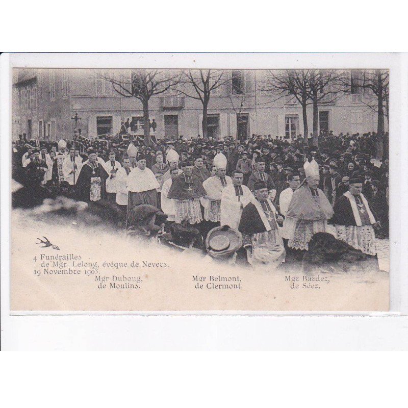 NEVERS: funérailles de Mgr. Lelong, évêque de nevers 1903, Mgr Duboug, Belmont et Bardez - très bon état