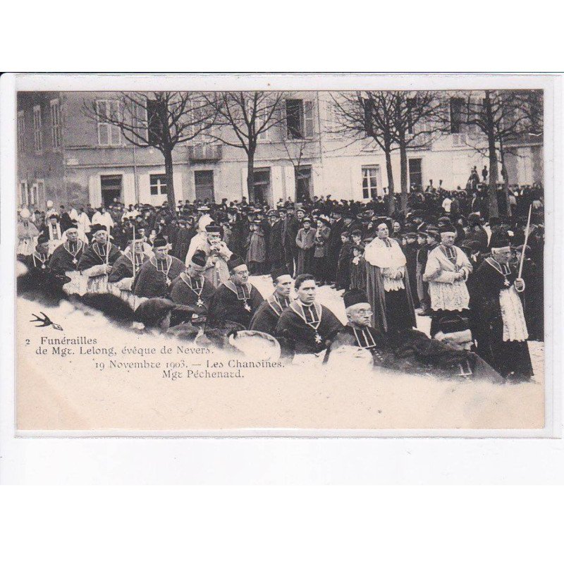 NEVERS: funérailles de Mgr. Lelong, évêque de nevers 1903, les chanoines Mgr. Péchenard - très bon état
