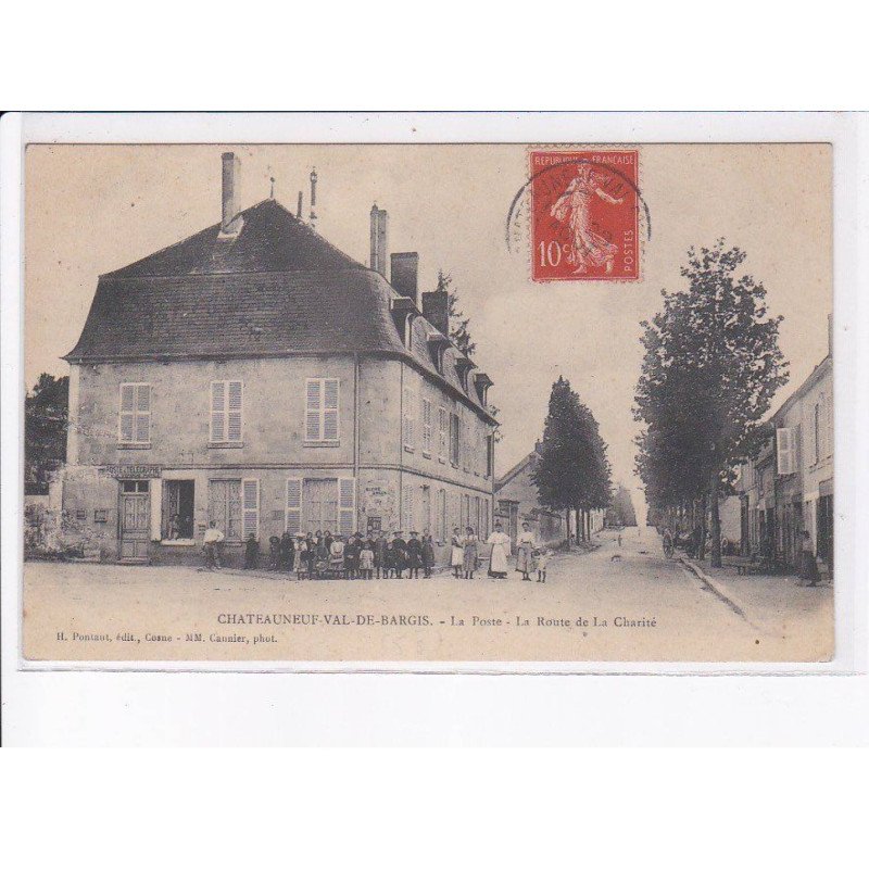 CHATEAUNEUF-VAL-de-BARGIS: la poste, la route de la charité - très bon état