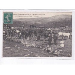 CHATEAU-CHINON - PONT-CHARREAU: le flottage des bois sur l'yonne - très bon état