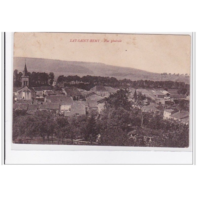 LAY-SAINT-REMY : vue generale - tres bon etat