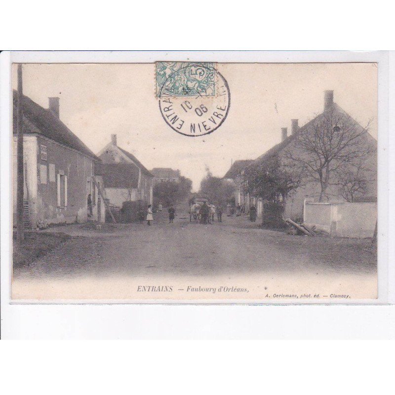ENTRAINS: faubourg d'orleans - état