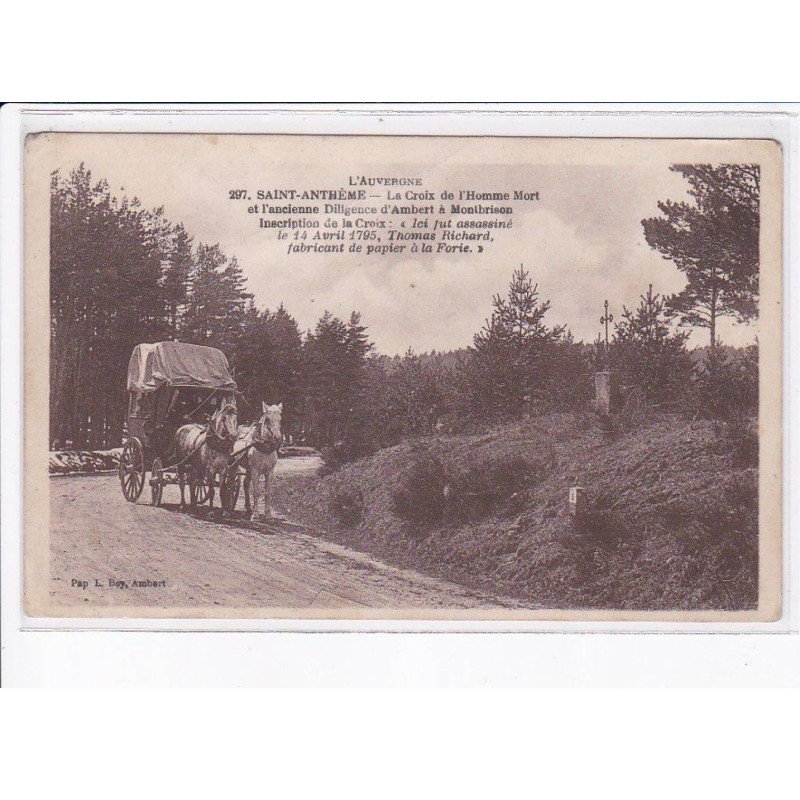 SAINT-ANTHEME: la croix de l'homme mort et l'ancienne diligence d'ambert à montbrison, attelage - état