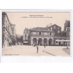 BIARRITZ: la place bellevue, ses cafés et la rue victor-hugo - état