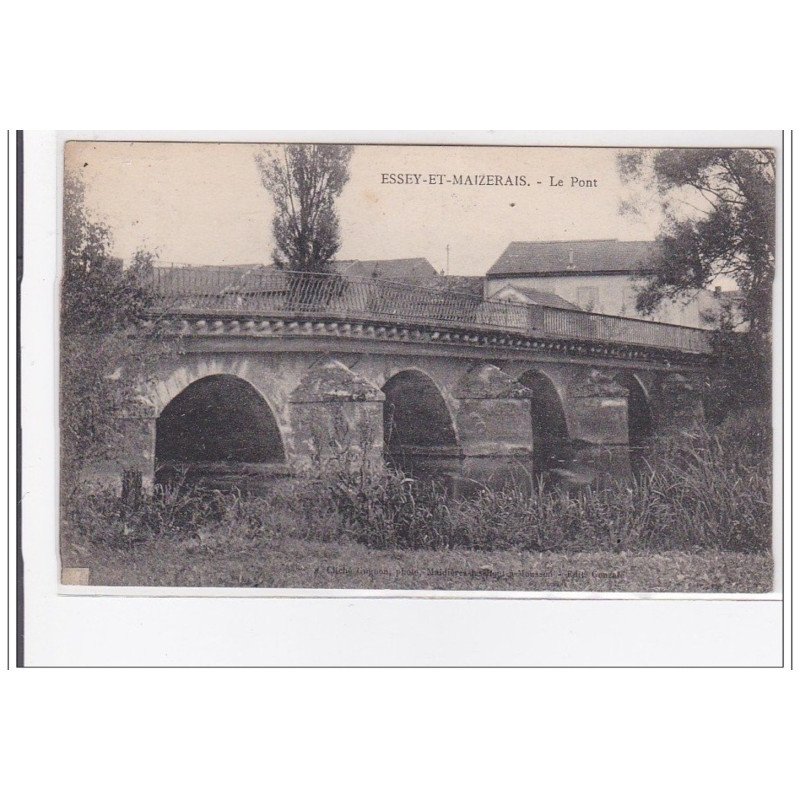 ESSEY-et-MAIZERAIS : le pont - tres bon etat
