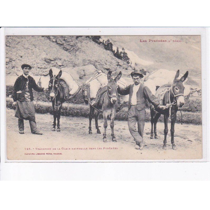 HAUTES PYRENEES: transport de la glace naturelle dans les pyrénées - très bon état