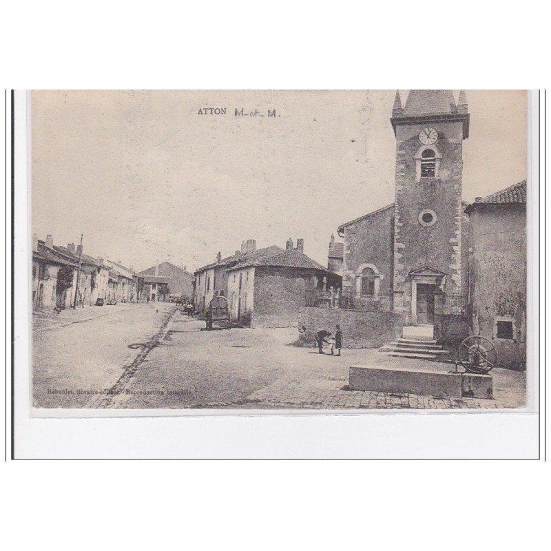 ATTON : vue generale, eglise - tres bon etat