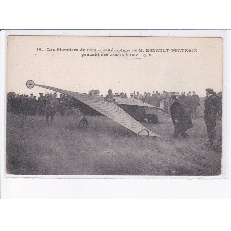 BUC: les pionniers de l'air, aviation, aéroplane M. Esnault-Pelterie pendant essais à buc - très bon état