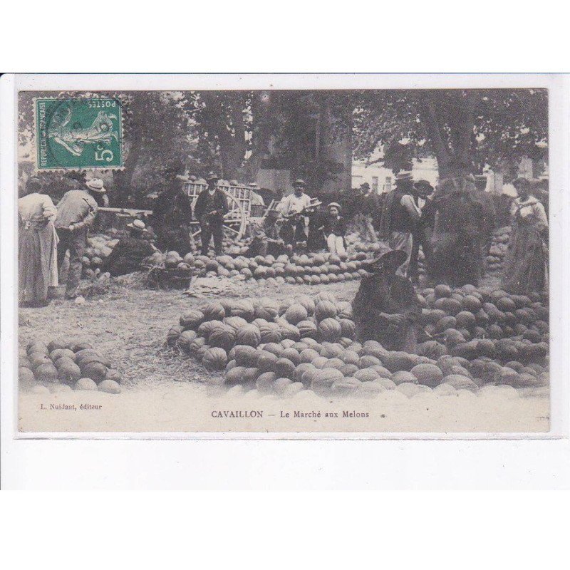 CAVAILLON: le marché aux melons, philatélie - très bon état