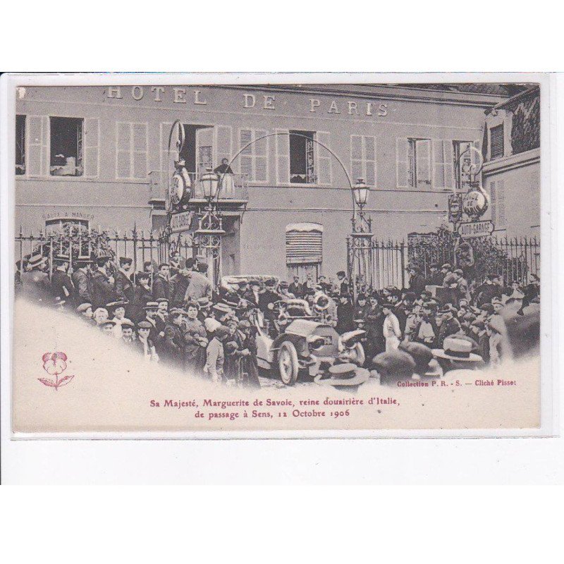 YONNE: sa majesté, marguerite de savoie, reine douairière d'italie de passage à sens, hôtel de paris - très bon état