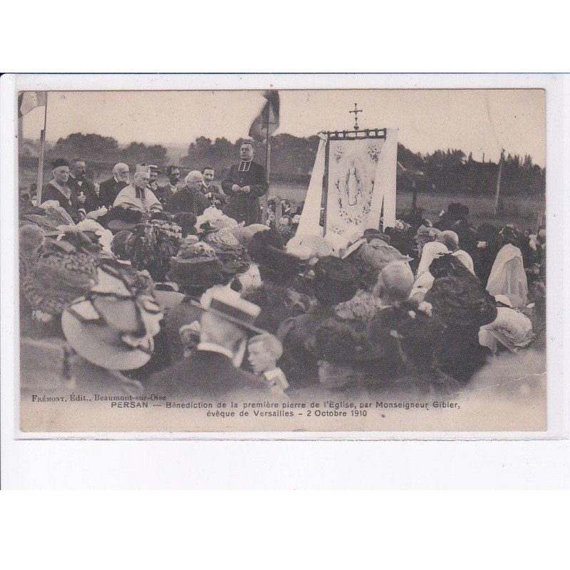 PERSAN: bénédiction de la première pierre de l'église par monseigneur gibier évêque de versailles 1910 - très bon état
