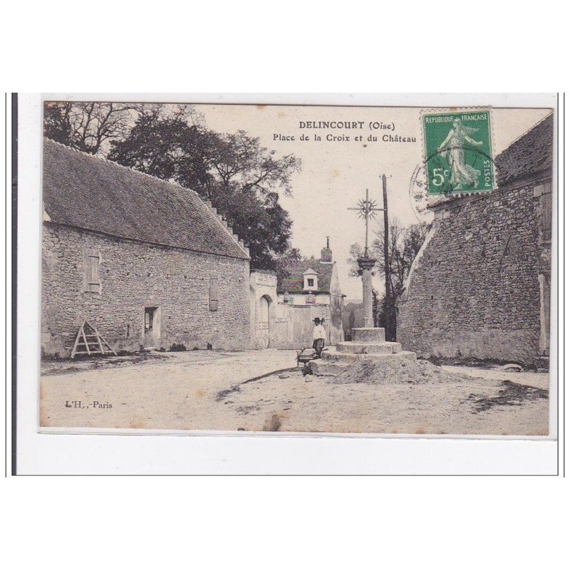 DELINCOURT : place de la croix et du chateau - tres bon etat