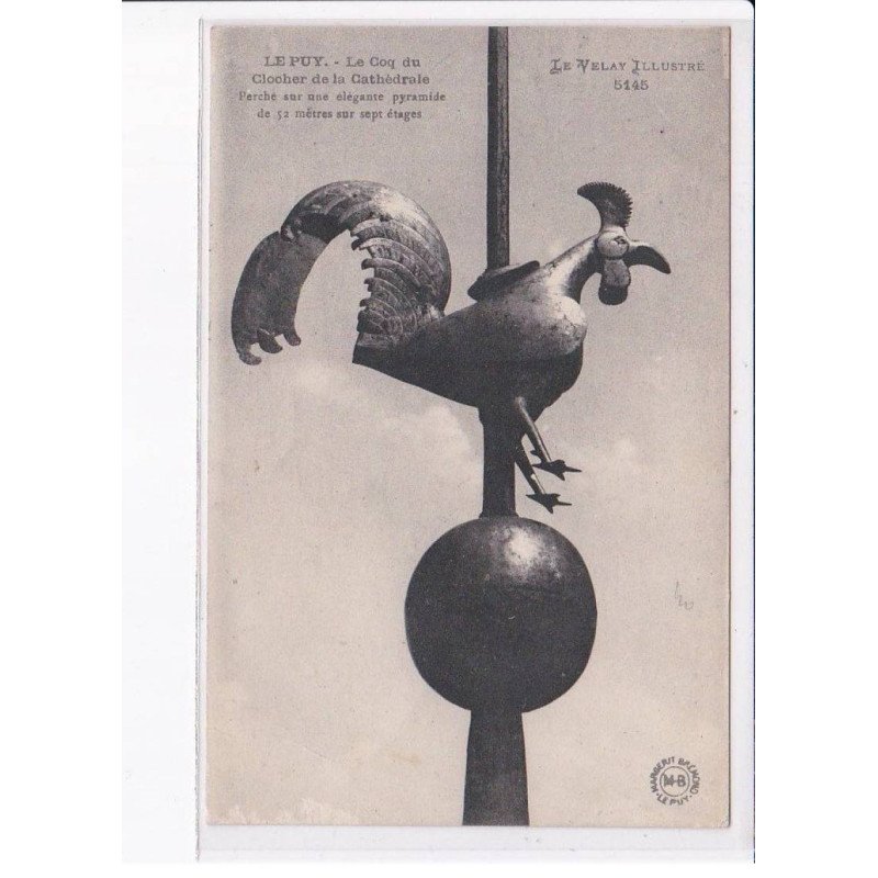 LE PUY-en-VELAY: le coq du clocher de la cathédrale perché sur une élégante pyramide de 52 mètres - très bon état