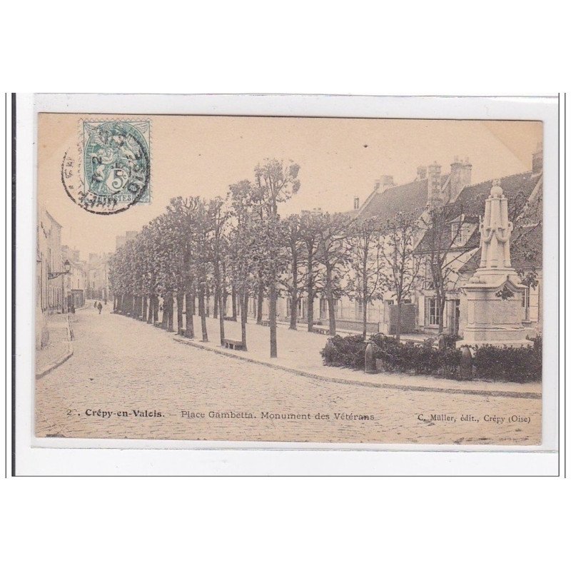 CREPY-en-VALOIS : place gambetta, monument des veterans - tres bon etat