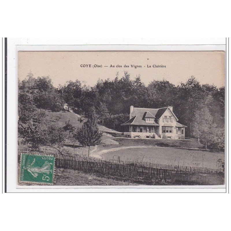 COYE : au clos des vignes, la clairiere - tres bon etat