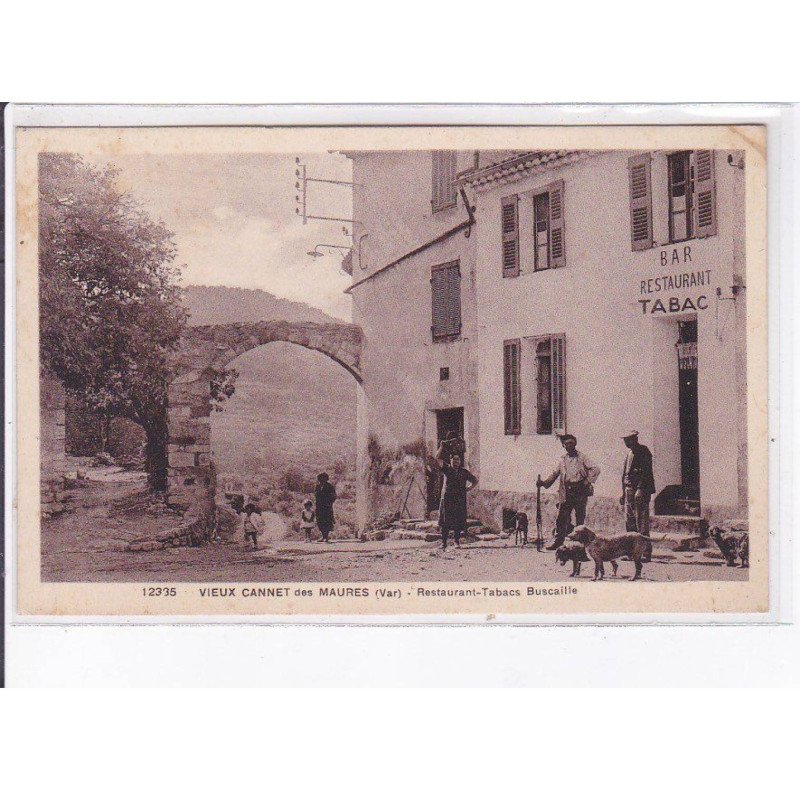 VIEUX CANNET DES MAURES: restaurant-tabacs buscaille - très bon état