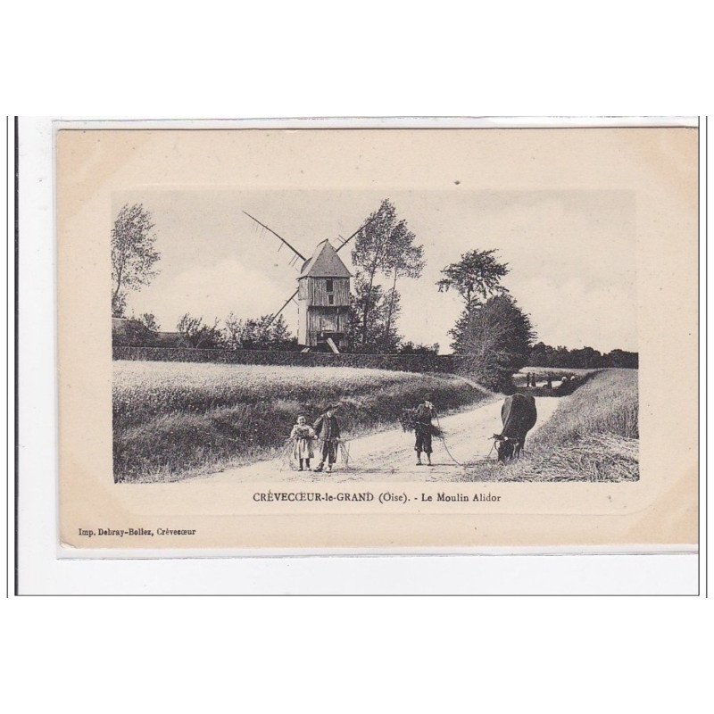 CREVECOEUR-le-GRAND : le moulin alidor - tres bon etat CREVECOEUR-le-GRAND : le moulin alidor - tres bon etat
