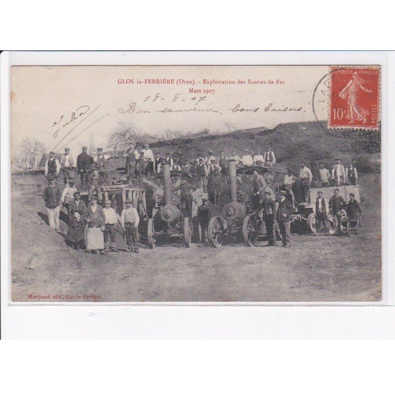 GLOS LA FERRIERE: exploitation des scories de fer, mars 1907 - très bon état