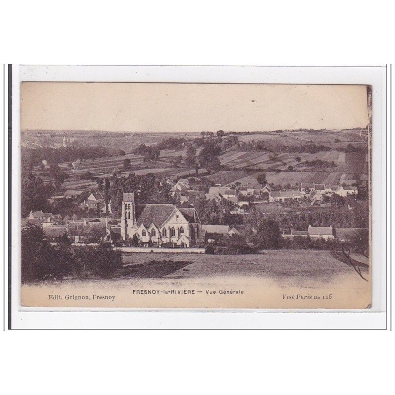 FRESNOY-la-RIVIERE : vue generale - tres bon etat