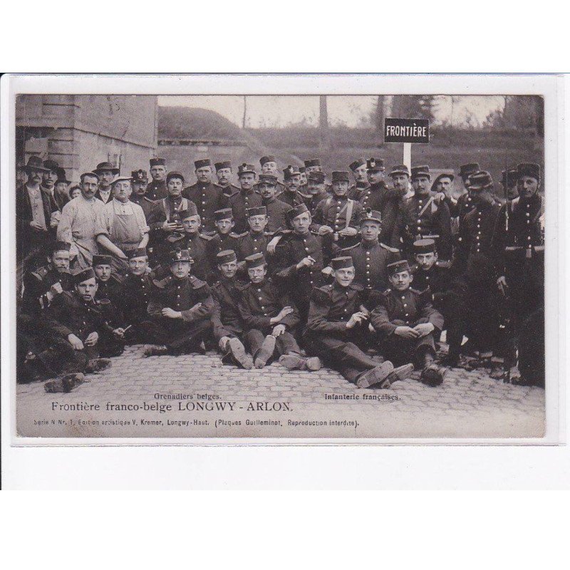 LONGWY: frontière franco-belge, grenadier belges, infanterie françaises - état